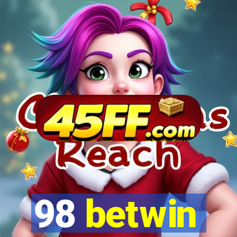 98 betwin